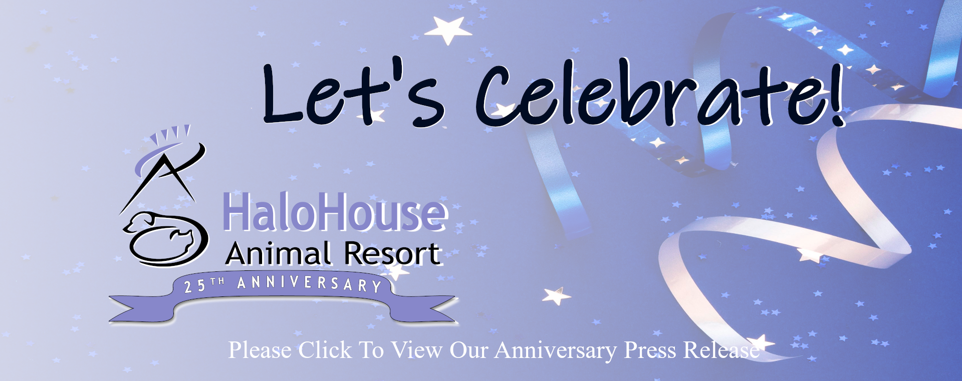 Halo House Animal Resort Celebrates Their 25 Anniversary